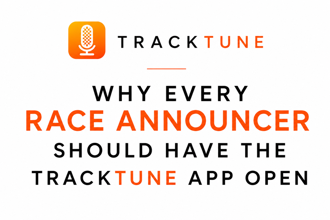 Why Every Race Announcer Should Have the TrackTune App Open
